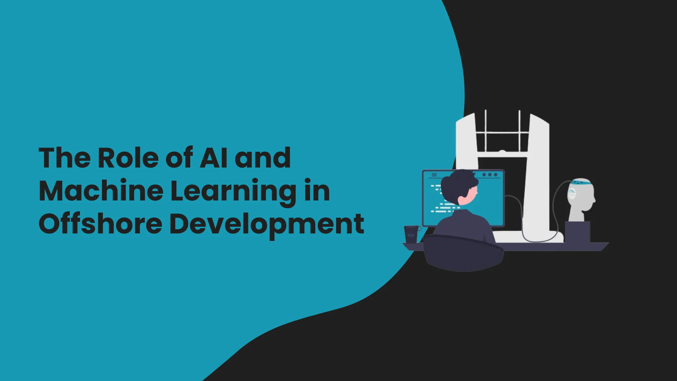 The Role of AI and Machine Learning in Offshore Development