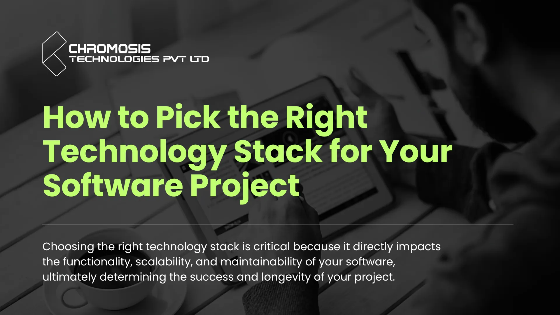 How to Pick the Right Technology Stack for Your Software Project